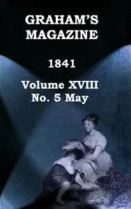 Graham's Magazine, Vol. XVIII, No. 5, May 1841 cover
