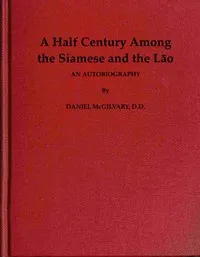 A Half Century Among the Siamese and the Lāo: An Autobiography cover