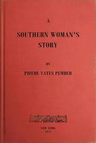 A Southern Woman's Story — Phoebe Yates Pember cover