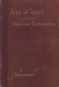 Siam and Laos, as Seen by Our American Missionaries cover