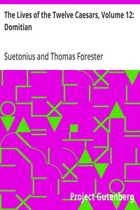 The Lives of the Twelve Caesars, Volume 12: Domitian — Suetonius cover