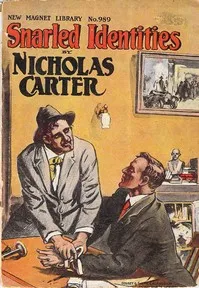 Snarled Identities; Or, A Desperate Tangle — Nicholas (House name) Carter cover