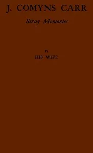 J. Comyns Carr: Stray Memories, by His Wife — Alice Vansittart Strettel Carr cover