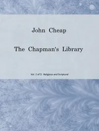 John Cheap, the Chapman's Library. Vol. 2: Religious and Scriptural: The Scottish Chap Literature of Last Century, Classified — Dougal Graham cover