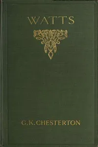 G. F. Watts — G. K. (Gilbert Keith) Chesterton cover