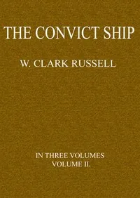 The Convict Ship, Volume 2 (of 3) — William Clark Russell cover