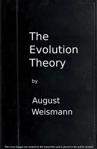 The Evolution Theory, Vol. 1 of 2 — August Weismann cover