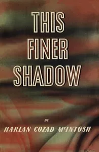 This Finer Shadow — Harlan Cozad McIntosh cover