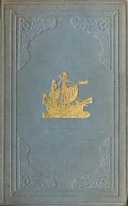 The Three Voyages of William Barents to the Arctic Regions (1594, 1595, and 1596) cover