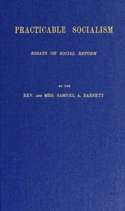 Practicable Socialism: Essays on Social Reform cover