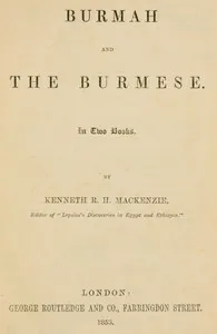 Burmah and the Burmese — Kenneth R. H. (Kenneth Robert Henderson) Mackenzie cover