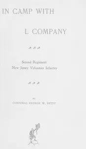 In Camp with L Company, Second Regiment New Jersey Volunteer Infantry — George W. Petty cover