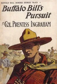 Buffalo Bill's Pursuit; Or, The Heavy Hand of Justice — Prentiss Ingraham cover