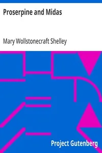 Proserpine and Midas — Mary Wollstonecraft Shelley cover