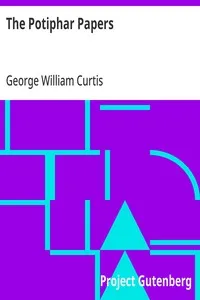 The Potiphar Papers — George William Curtis cover