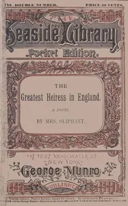 The Greatest Heiress in England — Mrs. (Margaret) Oliphant cover