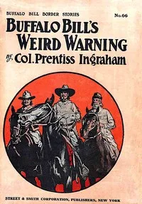 Buffalo Bill's Weird Warning; Or, Dauntless Dell's Rival — Prentiss Ingraham cover