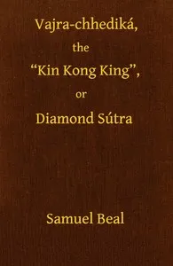 Vajra-chhediká, the "Kin Kong King," or Diamond Sútra — Unknown cover