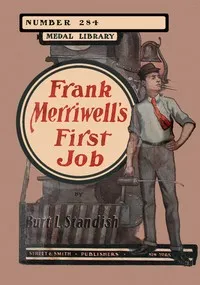 Frank Merriwell's First Job; Or, At the Foot of the Ladder — Burt L. Standish cover