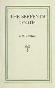 The Serpent's Tooth — B. M. (Bithia Mary) Croker cover