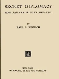 Secret Diplomacy: How Far Can It Be Eliminated? cover