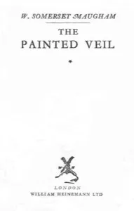 The Painted Veil — W. Somerset (William Somerset) Maugham cover