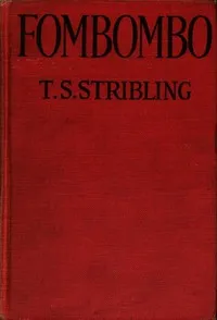 Fombombo — T. S. (Thomas Sigismund) Stribling cover