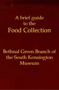 A brief guide to the Food Collection — Bethnal Green Museum cover