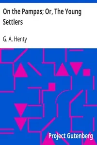 On the Pampas; Or, The Young Settlers — G. A. (George Alfred) Henty cover