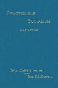Practicable Socialism, New Series — S. A. (Samuel Augustus) Barnett cover