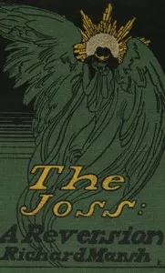 The Joss: A Reversion — Richard Marsh cover