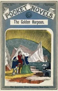 The Golden Harpoon; Or, Lost Among the Floes: A Story of the Whaling Grounds — Roger Starbuck cover