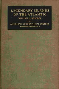 Legendary Islands of the Atlantic: A Study of Medieval Geography cover