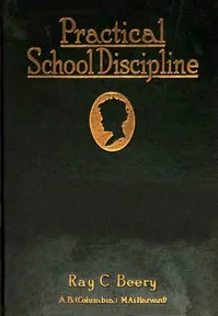 Practical school discipline: Applied methods, part 1 — Ray Coppock Beery cover