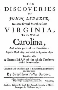 The Discoveries of John Lederer: In three several Marches from Virginia to the East of Carolina, and other parts of the Continent — John Lederer cover