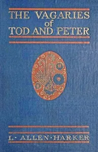 The Vagaries of Tod and Peter — L. Allen (Lizzie Allen) Harker cover