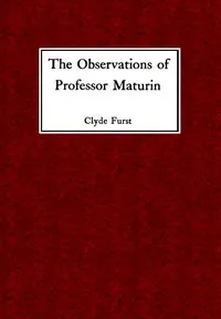 The Observations of Professor Maturin — Clyde Furst cover