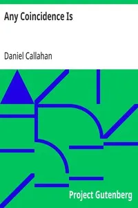 Any Coincidence Is: Or, The Day Julia & Cecil the Cat Faced a Fate Worse Than Death — Daniel Callahan cover