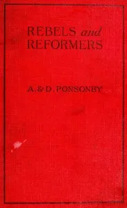 Rebels and Reformers: Biographies for Young People — Arthur Ponsonby, Baron Ponsonby cover