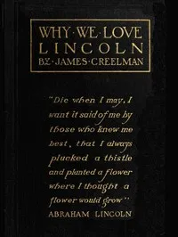 Why We Love Lincoln — James Creelman cover