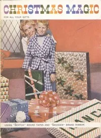 Christmas Magic for All Your Gifts, Using "Scotch" Brand Tapes and "Sasheen" Brand Ribbon — Minnesota Mining and Manufacturing Company cover