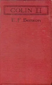 Colin II: A Novel — E. F. (Edward Frederic) Benson cover