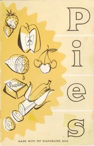 Pies Made with Pet Evaporated Milk — Pet Milk Company. Home Economics Department cover