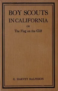 Boy Scouts in California; or, The Flag on the Cliff — G. Harvey (George Harvey) Ralphson cover
