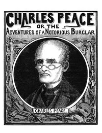 Charles Peace, or The Adventures of a Notorious Burglar — Anonymous cover