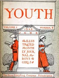 Youth, Vol. I, No. 4, June 1902: An Illustrated Monthly Journal for Boys & Girls — Various cover