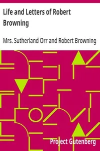 Life and Letters of Robert Browning — Robert Browning cover