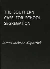 The Southern Case for School Segregation cover