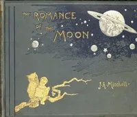 The Romance of the Moon — John Ames Mitchell cover