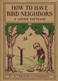 How To Have Bird Neighbors — S. Louise (Susanna Louise) Patteson cover